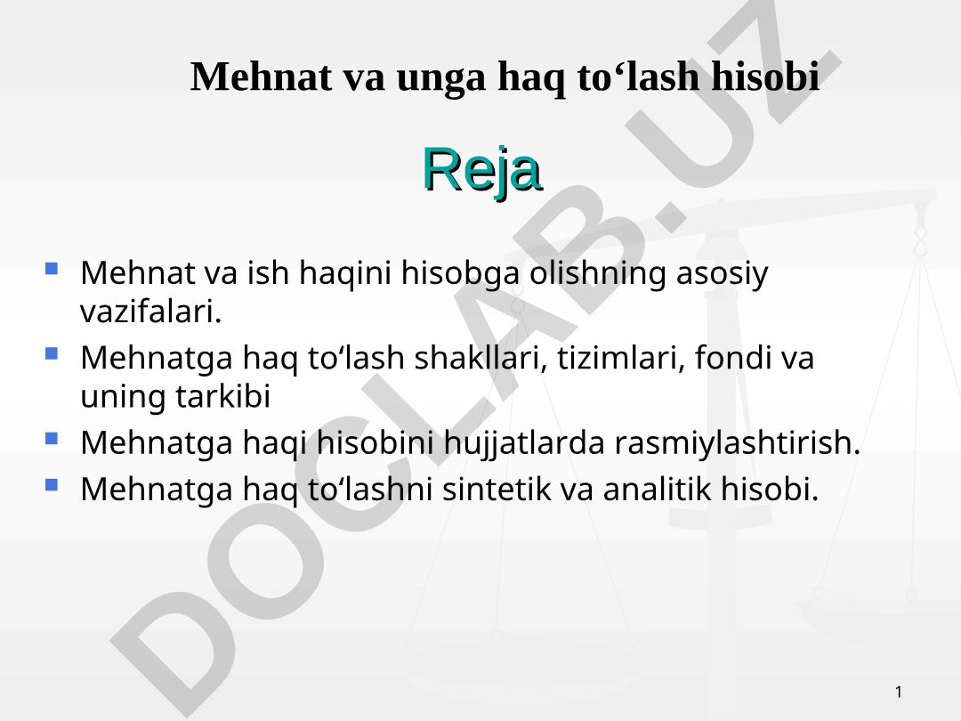 Mehnat va ish haqini hisobga olishning asosiy vazifalari