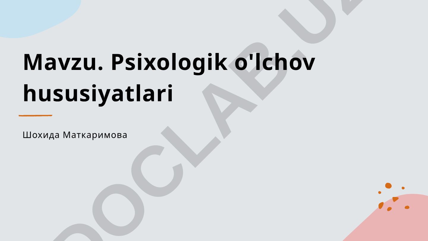 Psixologik o'lchov hususiyatlari