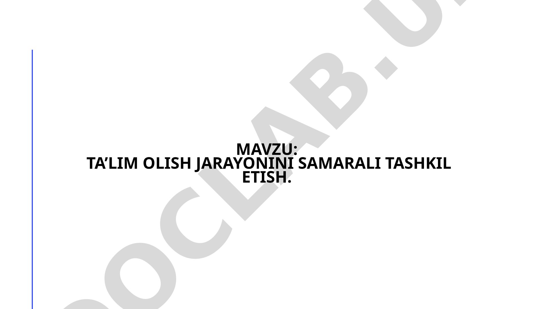 Ta'lim olish jarayonini samarali tashkil etish