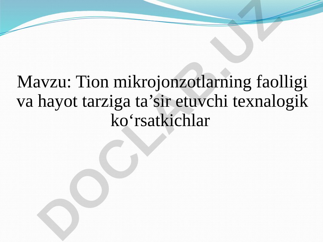 Tion mikrojonzotlarning faolligi va hayot tarziga ta’sir etuvchi texnalogik ko‘rsatkichlar