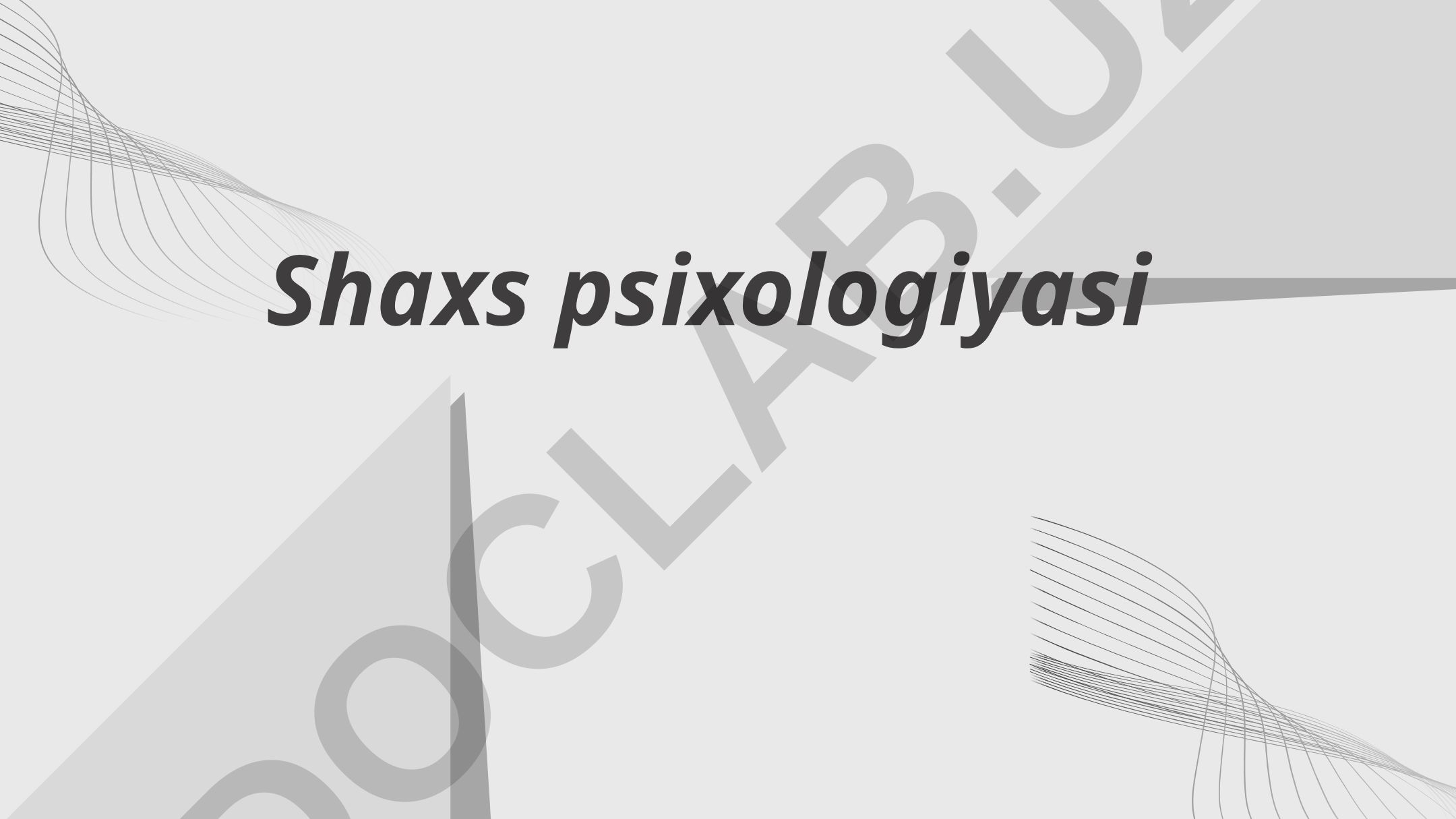 Shaxs psixologiyasi: tushunchalar, nazariyalar va tuzilish modellari