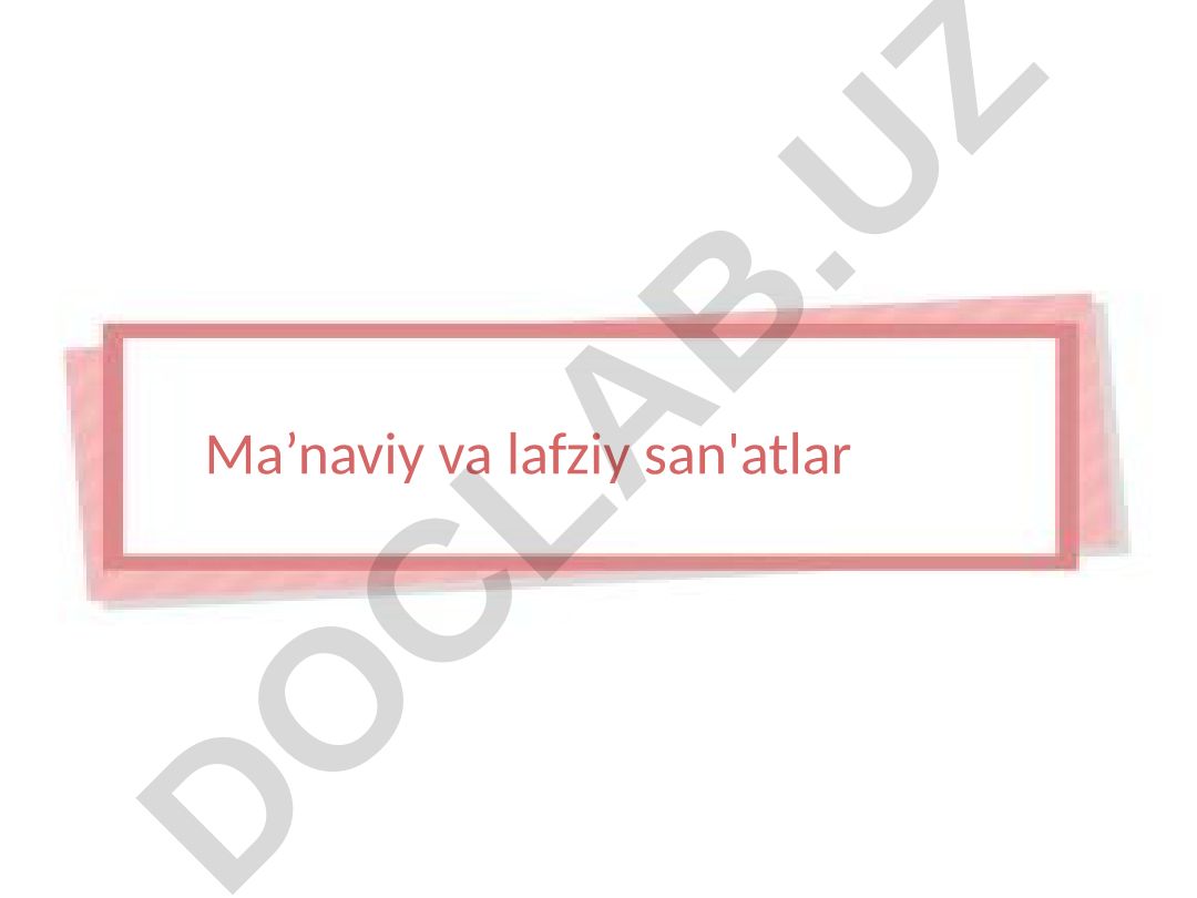 Badiiy san'atlarning ma'naviy va lafziy turlari
