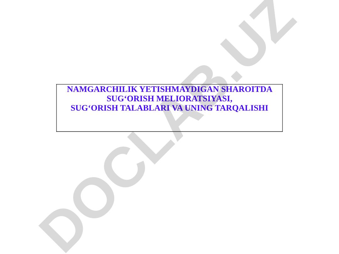 Namgarchilik yetishmaydigan sharoitda sug'orish melioratsiyasi, sug'orish talablari va uning tarqalishi