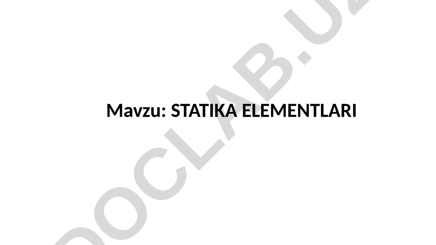 STATIKA ELEMENTLARI REJA