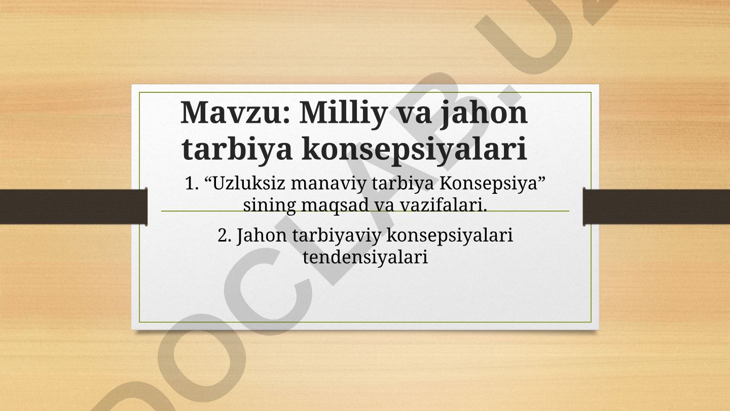 Milliy va jahon tarbiya konsepsiyalari