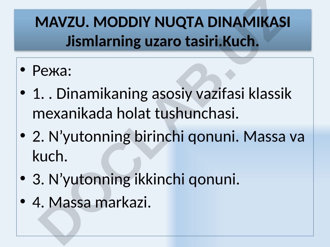 MОDDIY NUQTА DINАMIKАSI Jismlarning uzaro tasiri. Kuch
