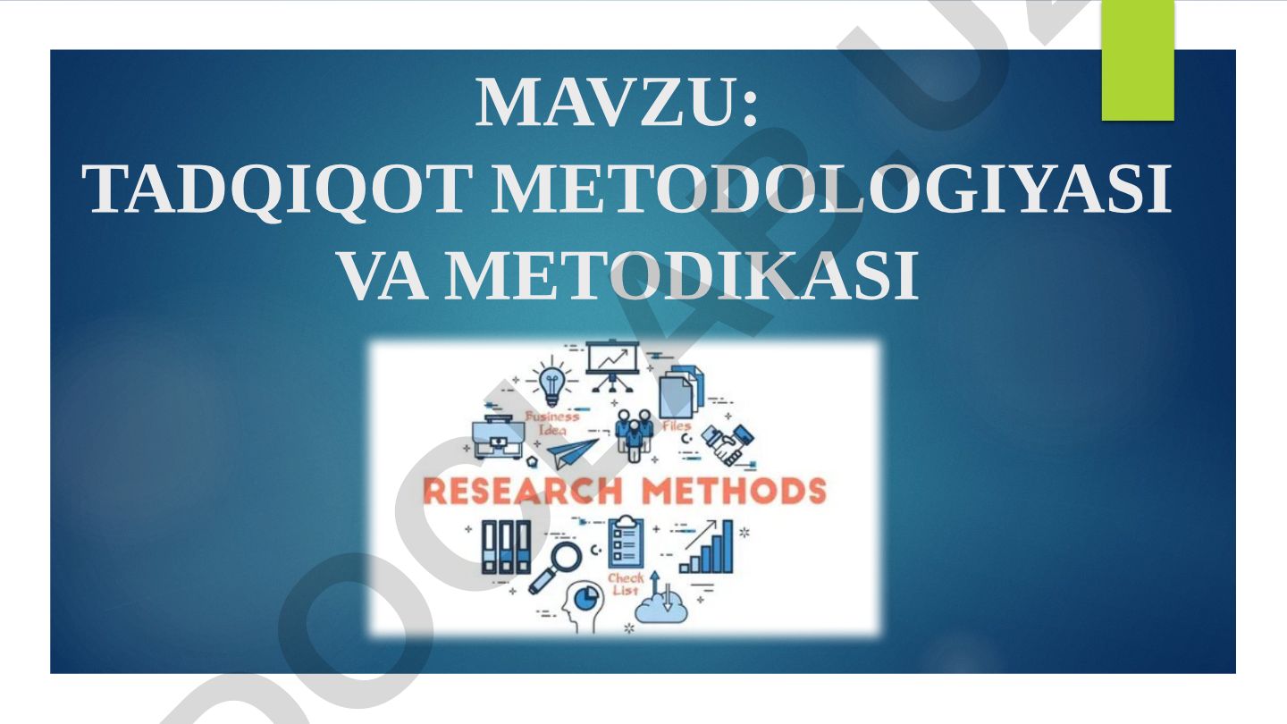 Tadqiqot metodologiyasi va metodikasi