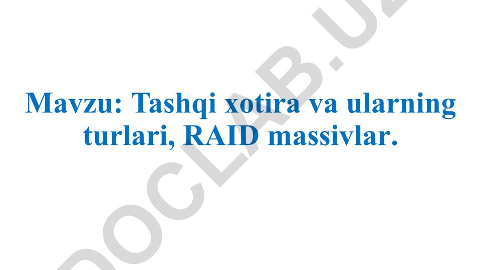 Tashqi xotira va ularning turlari, RAID massivlar