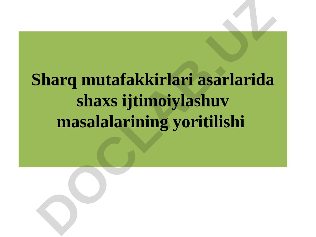 Sharq mutafakkirlari asarlarida shaxs ijtimoiylashuv masalalarining yoritilishi