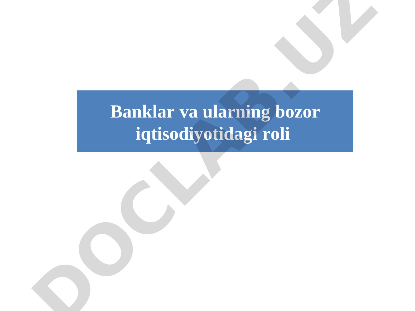 Banklar va ularning bozor iqtisodiyotidagi roli