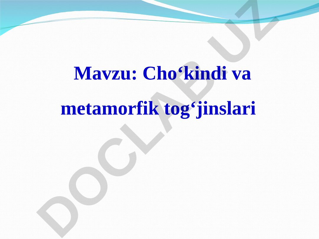 Cho‘kindi va metamorfik tog‘ jinslari