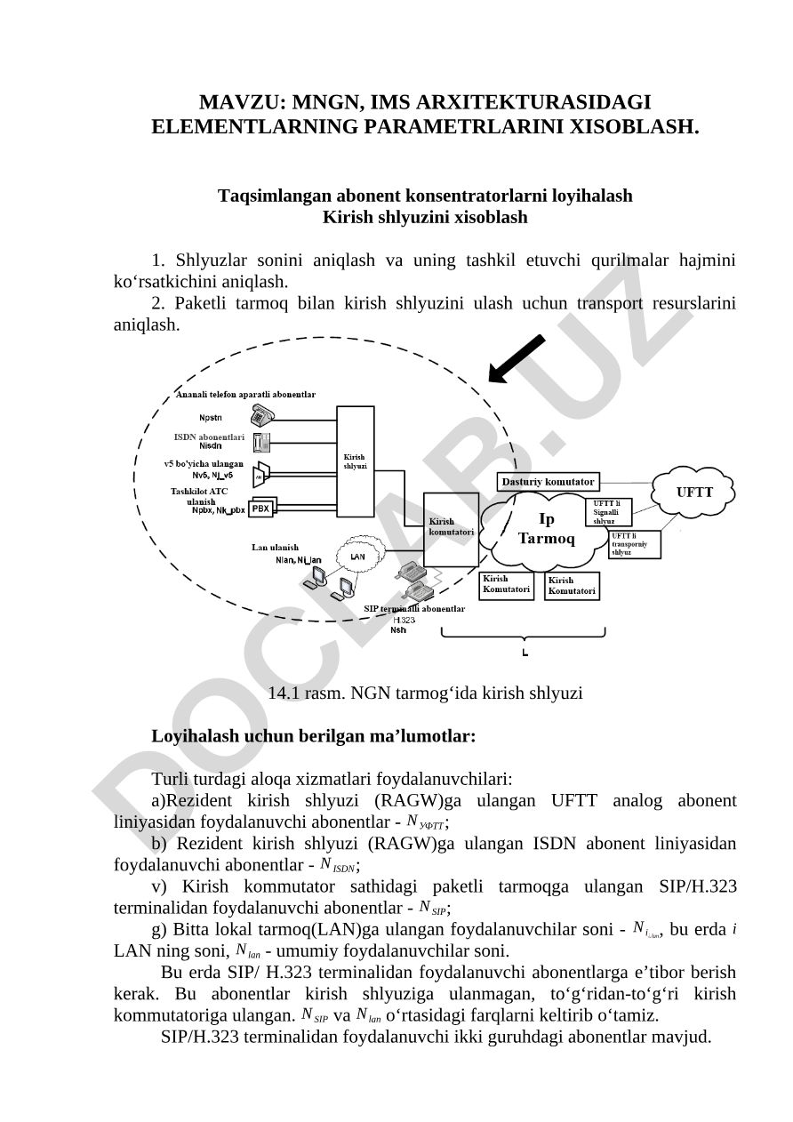 MNGN, IMS ARXITEKTURASIDAGI ELEMENTLARNING PARAMETRLARINI XISOBLASH. Taqsimlangan abonent konsentratorlarni loyihalash Kirish shlyuzini xisoblash