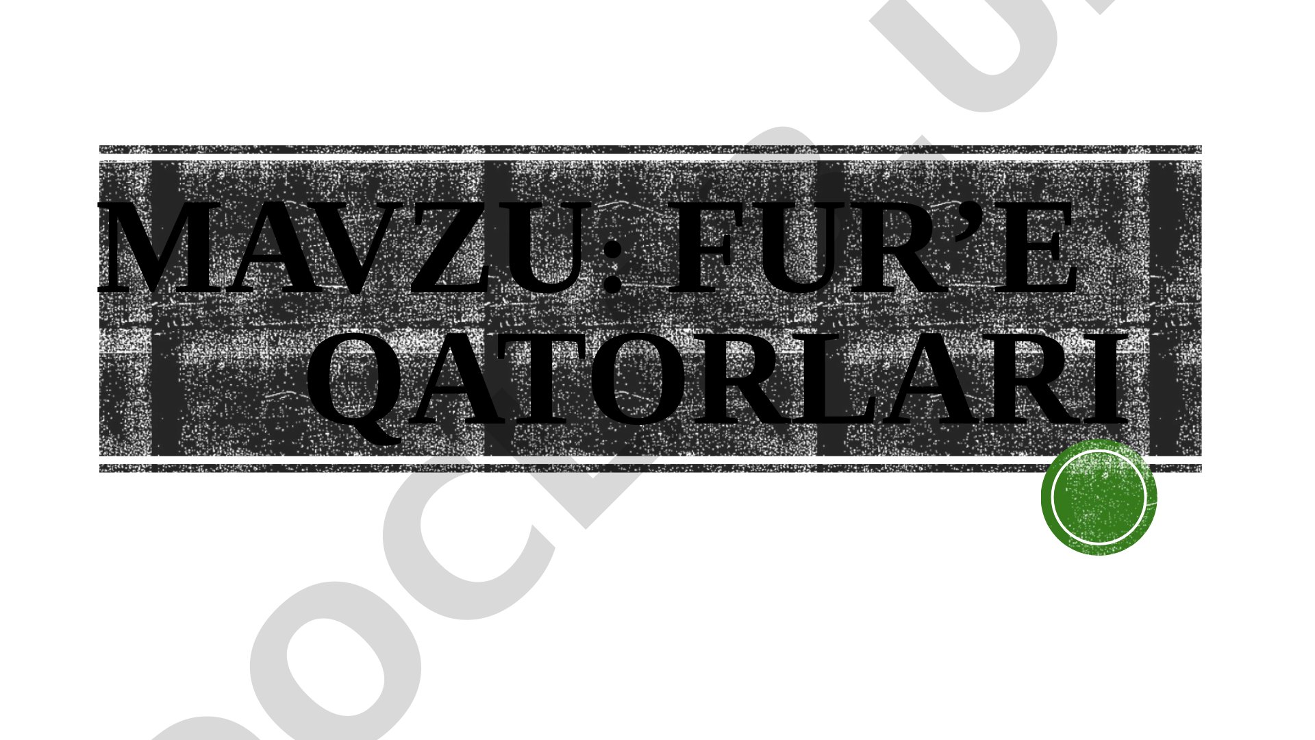 Fur'e qatorlari ta'rifi taqdimoti
