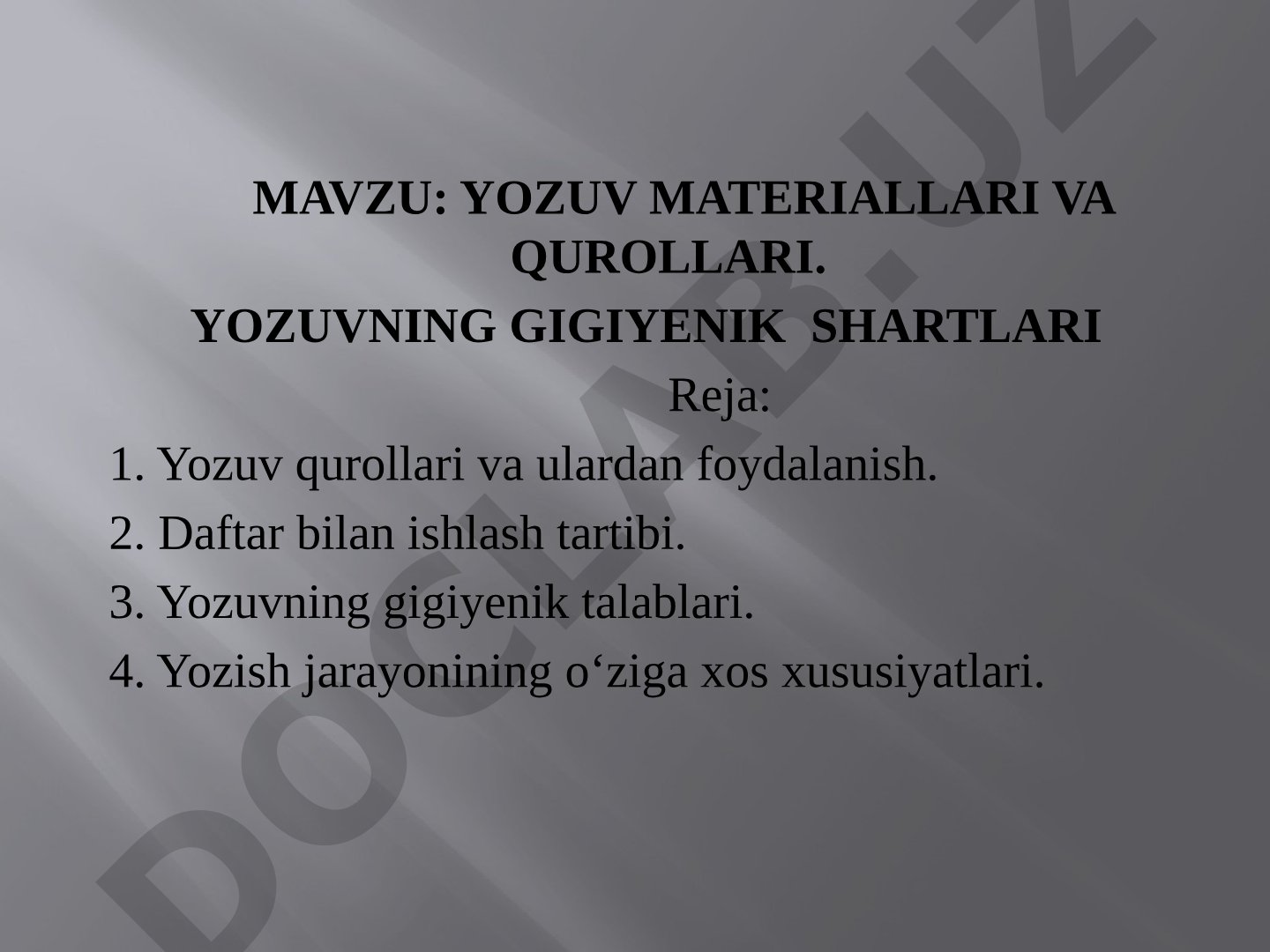 YOZUV MATERIALLARI VA QUROLLARI. YOZUVNING GIGIYENIK SHARTLARI
