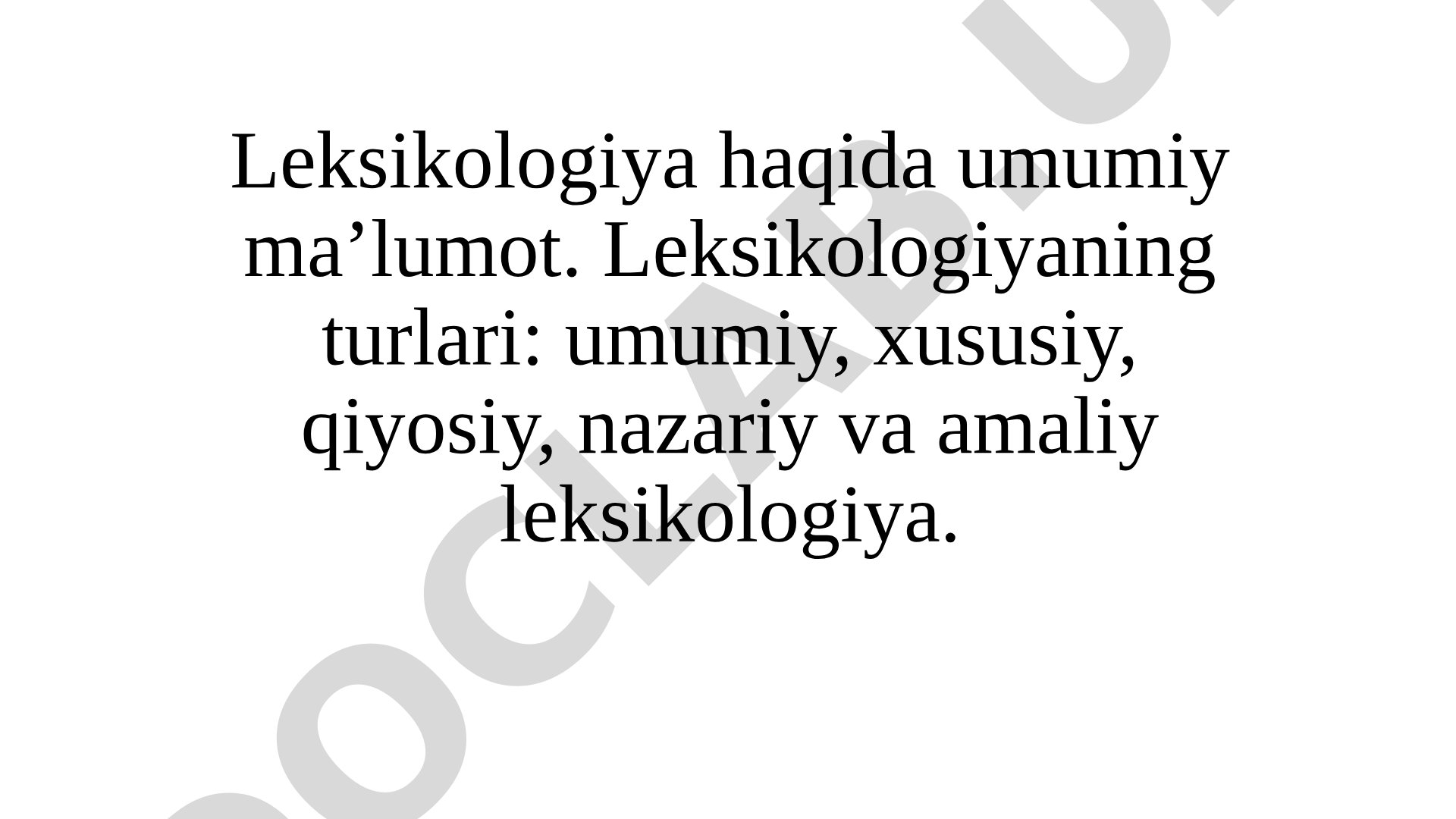 Leksikologiya haqida umumiy ma'lumot va turlari