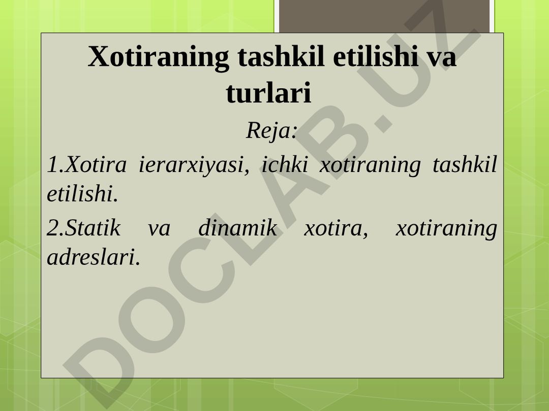 Xotiraning tashkil etilishi va turlari