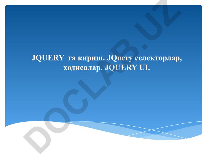 JQuery ga kirish, selektorlar, hodisalar va JQuery UI