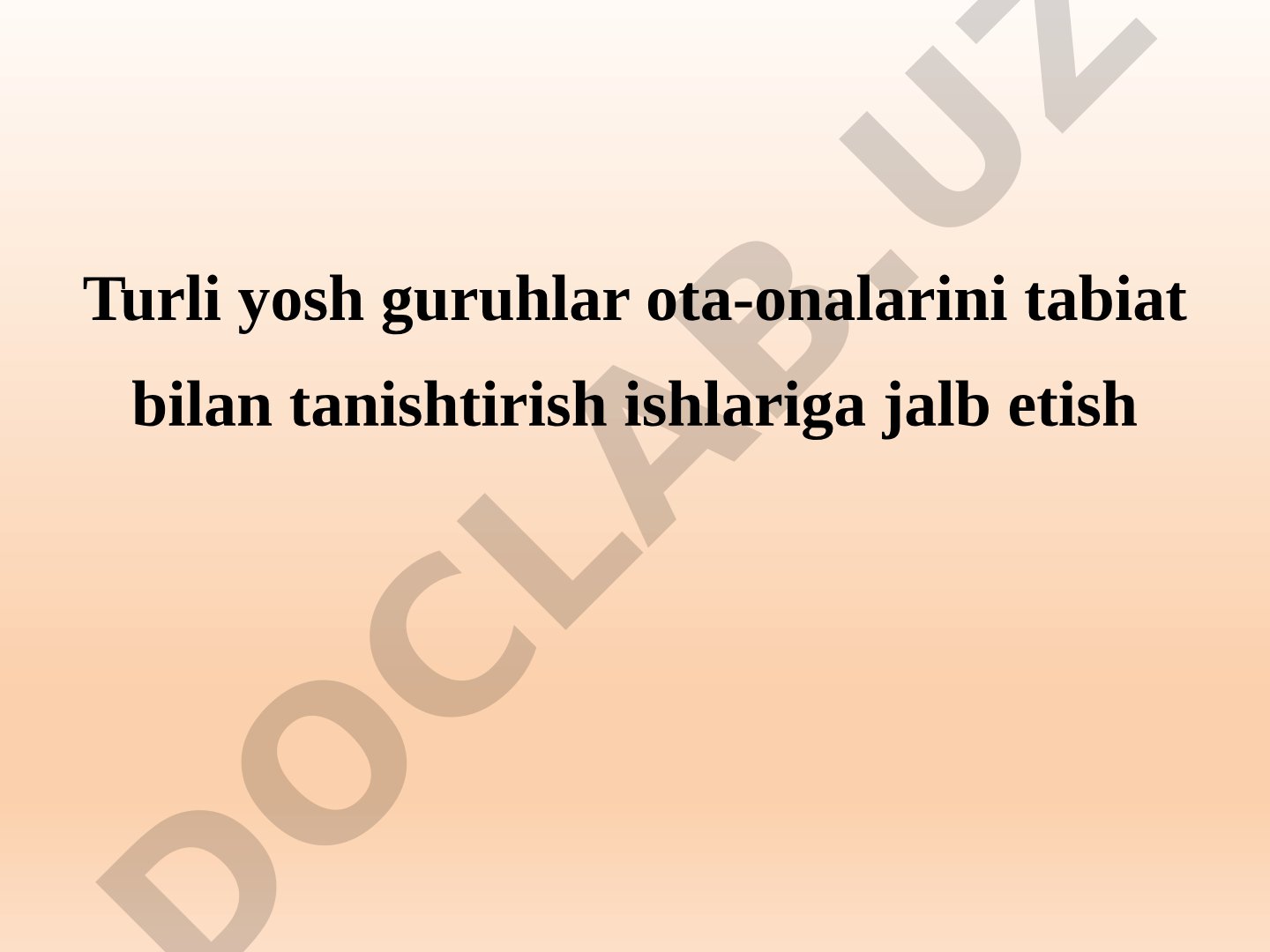 Turli yosh guruhlar ota-onalarini tabiat bilan tanishtirish ishlariga jalb etish