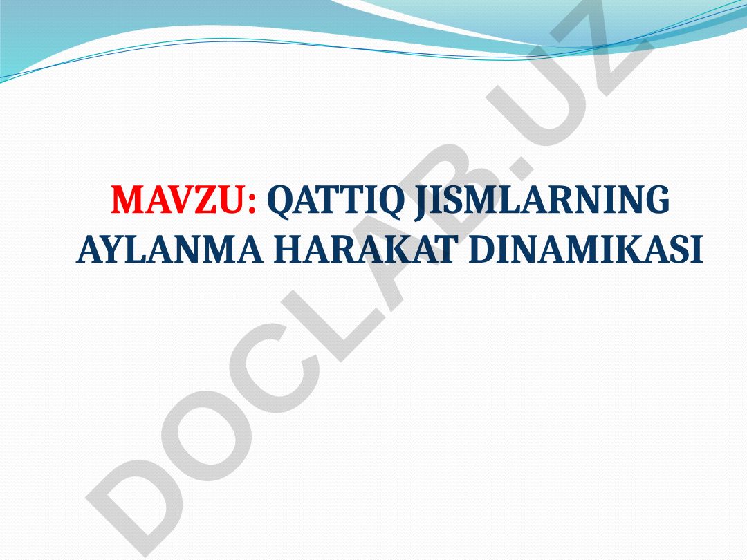 Qattiq jismlarning aylanma harakat dinamikasi