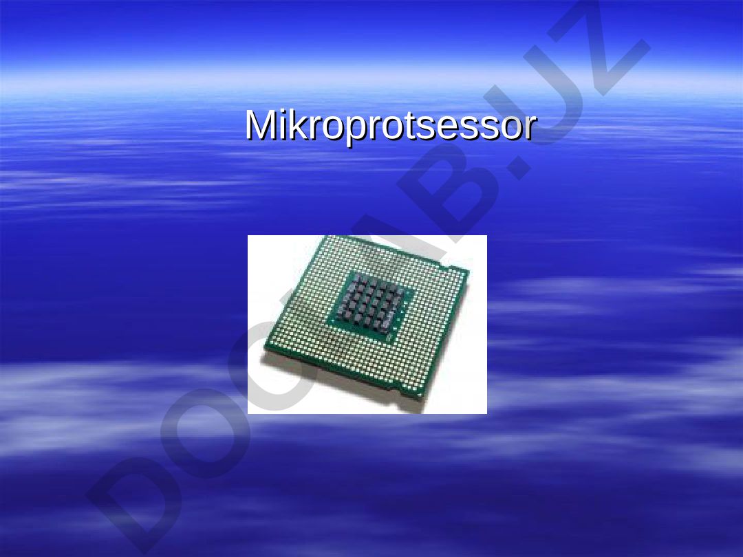 Mikroprotsessor va xotira turlari