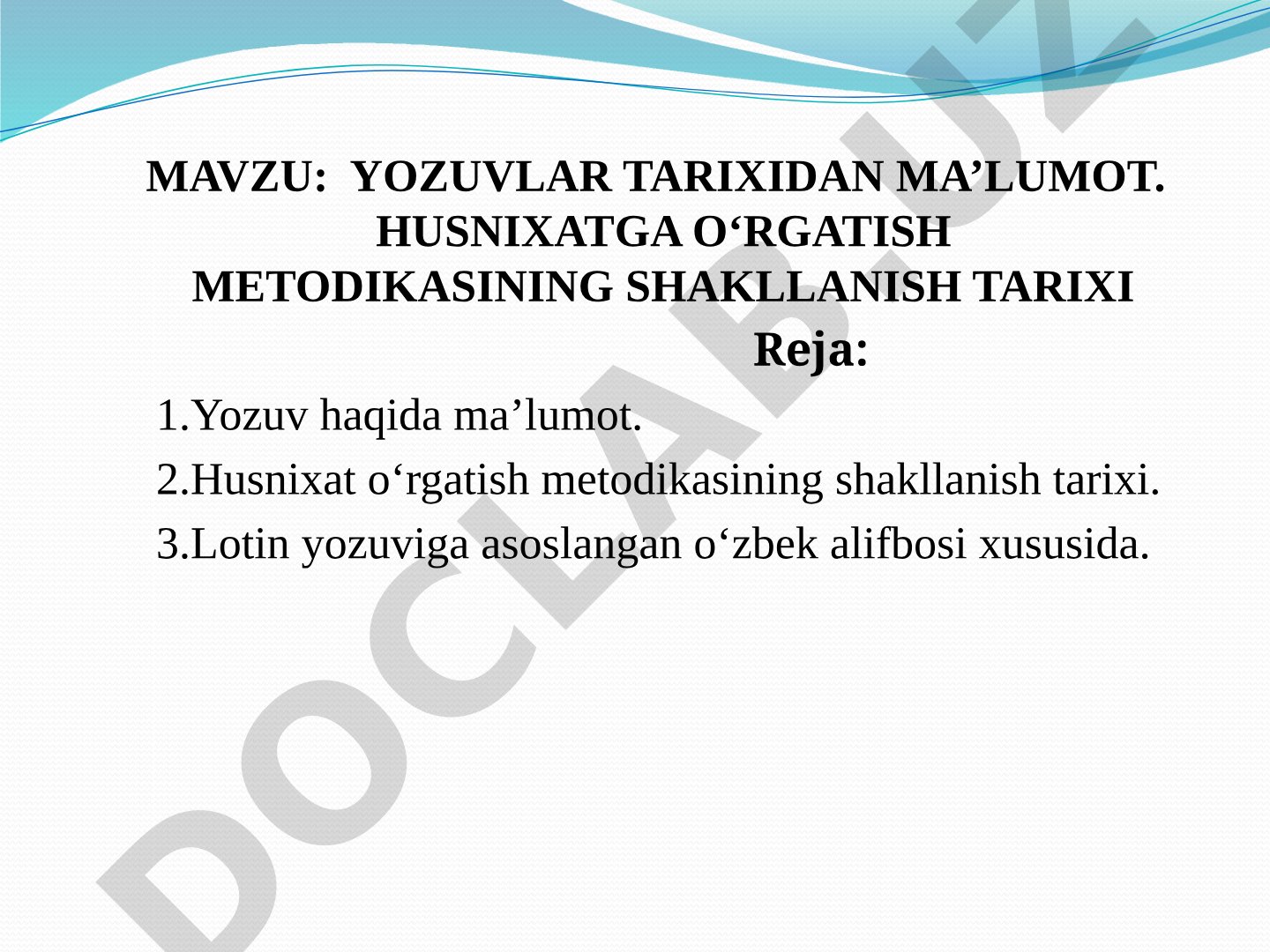 YOZUVLAR TARIXIDAN MA’LUMOT. HUSNIXATGA O‘RGATISH METODIKASINING SHAKLLANISH TARIXI