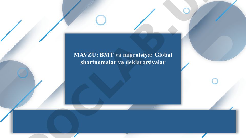 BMT va migratsiya: Global shartnomalar va deklaratsiyalar