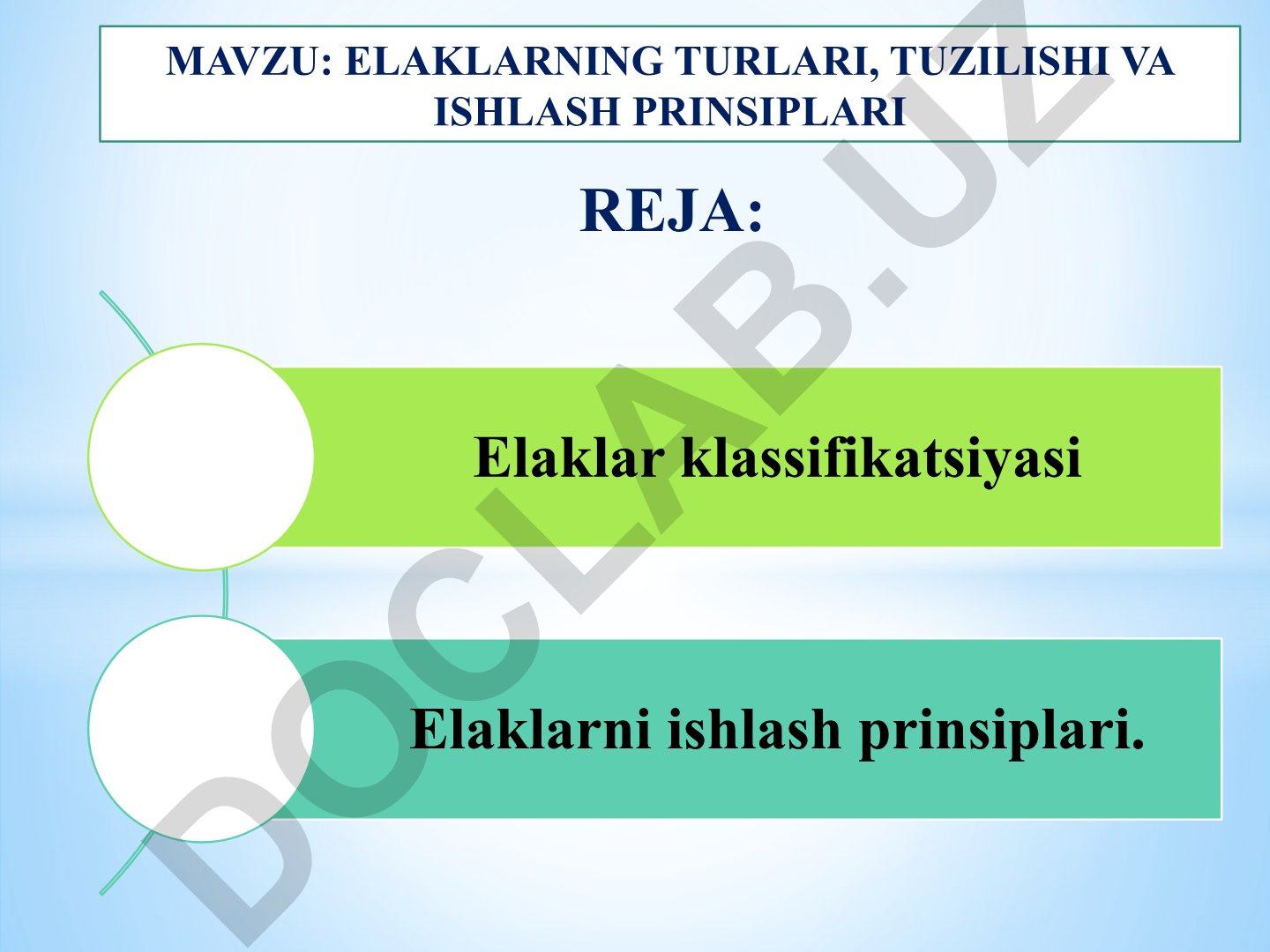 Elaklarning turlari, tuzilishi va ishlash prinsiplari