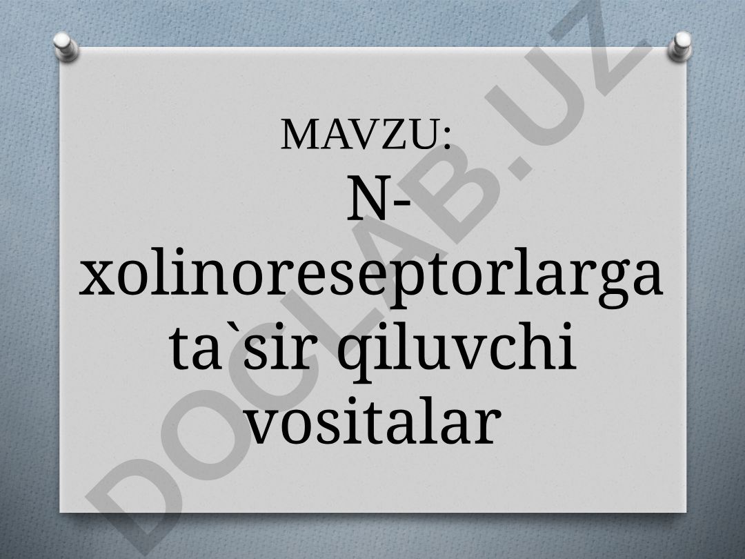 N-xolinoreseptorlarga ta'sir qiluvchi vositalar