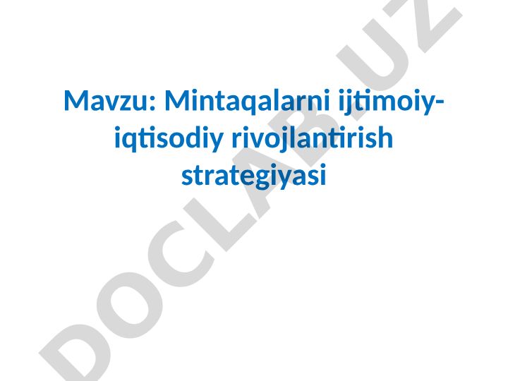 Mintaqalarni ijtimoiy-iqtisodiy rivojlantirish strategiyasi
