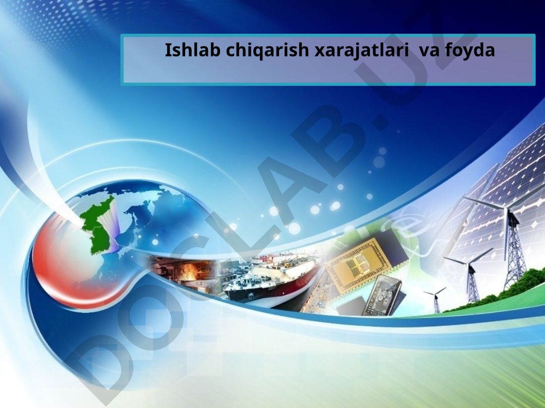 Ishlab chiqarish xarajatlari va foyda