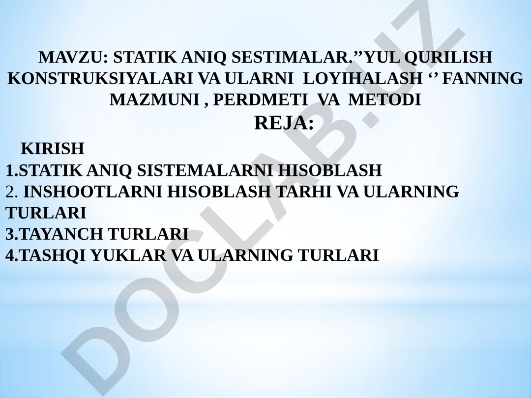 STATIK ANIQ SESTIMALAR. YUL QURILISH KONSTRUKSIYALARI VA ULARNI LOYIHALASH FANNING MAZMUNI, PERDMETI VA METODI