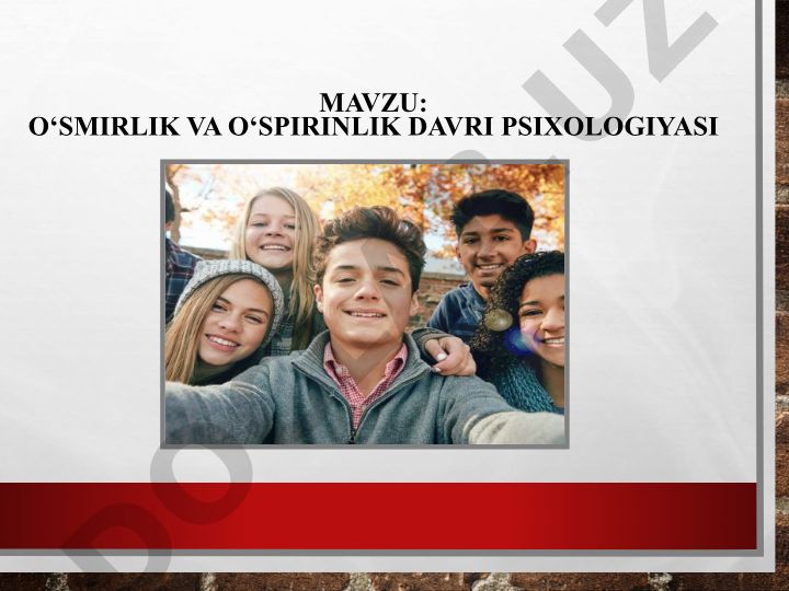 O‘smirlik va o‘spirinlik davri psixologiyasi