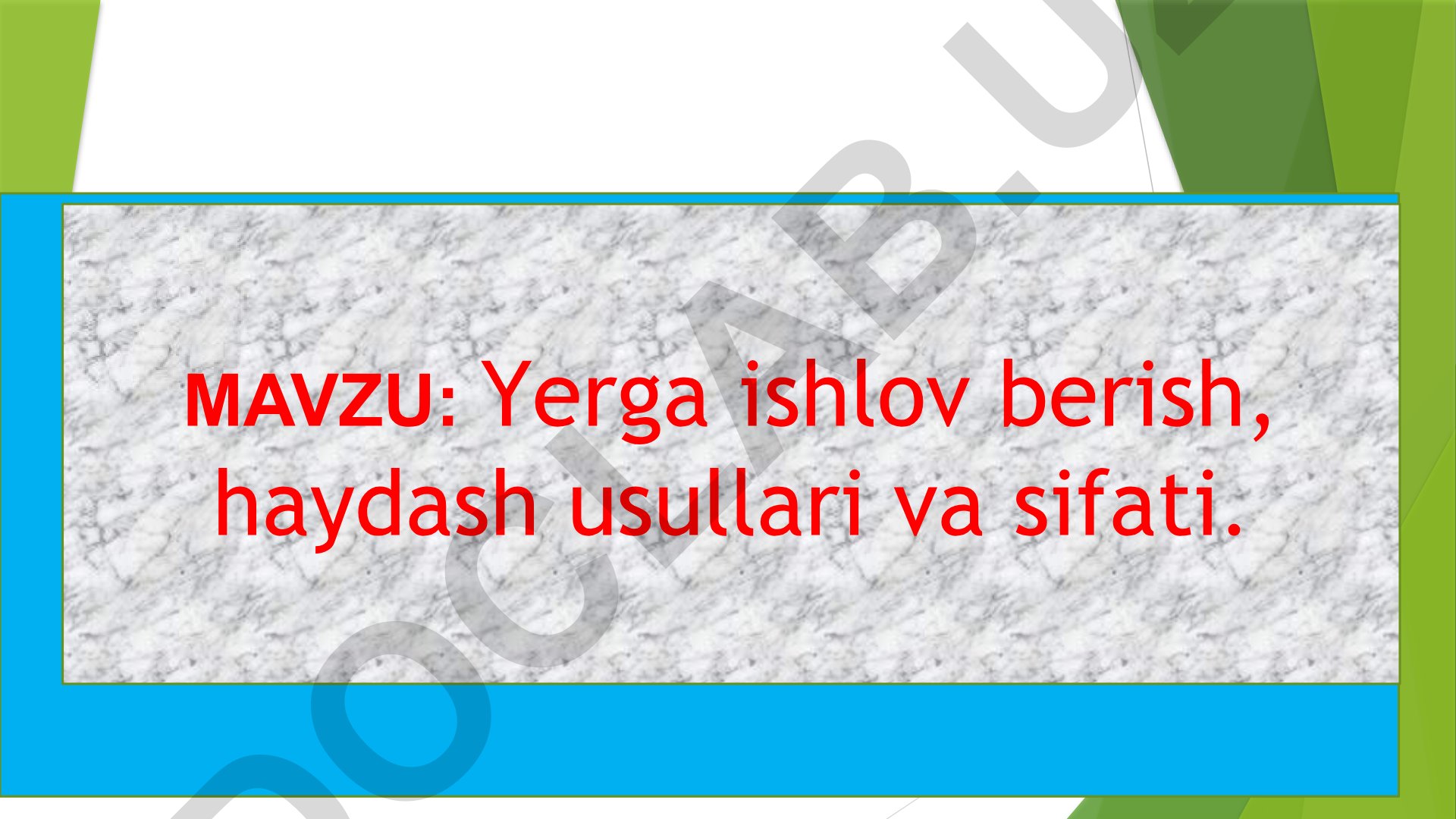 Yerga ishlov berish, haydash usullari va sifati