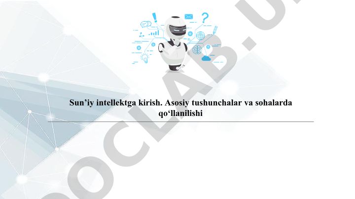 Sun'iy intellektning asosiy tushunchalari va qo'llanilishi