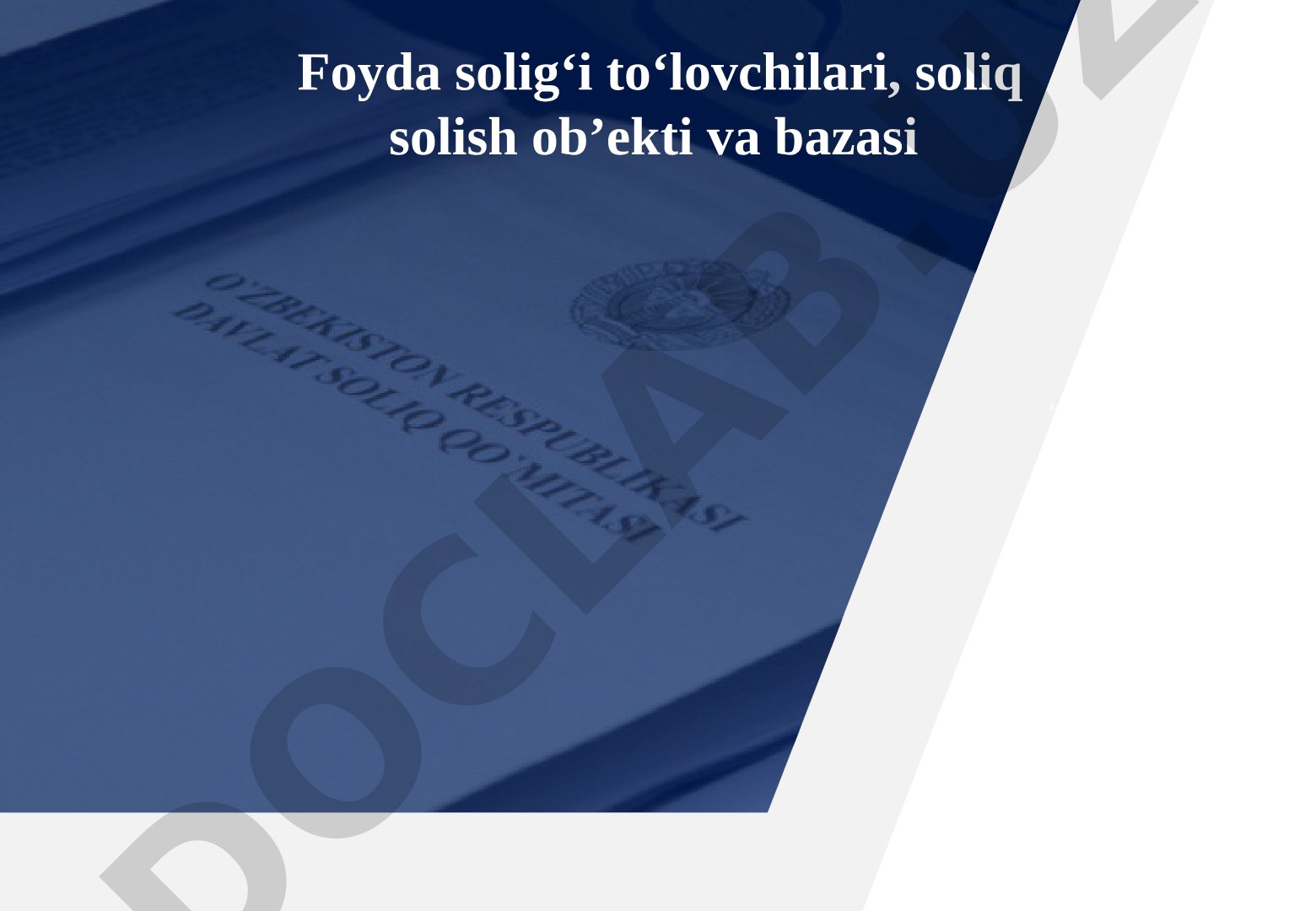 Yuridik shaxslardan undiriladigan foyda solig'i to'lovchilari, soliq solish ob'ekti va bazasi