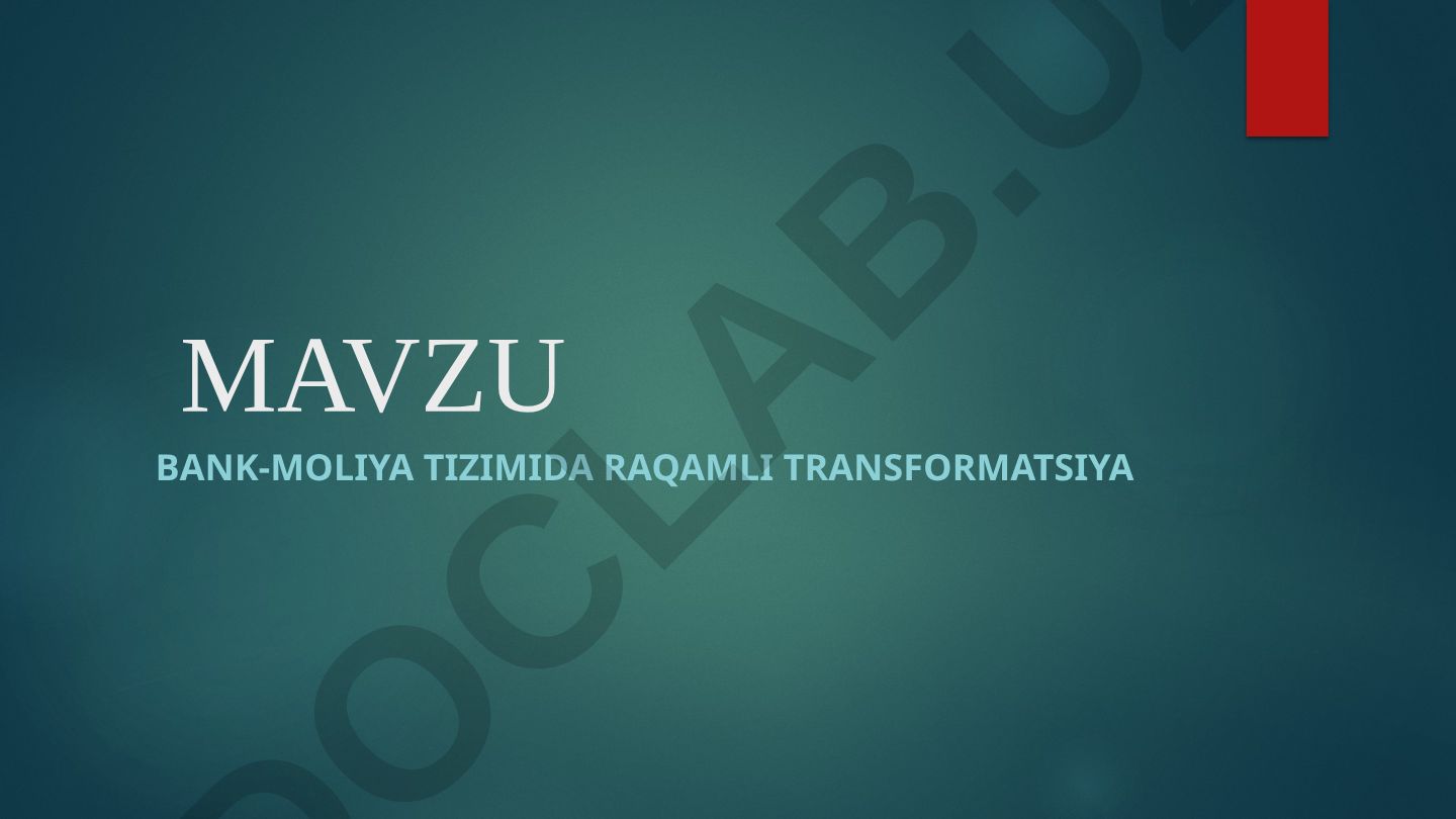 Bank-moliya tizimida raqamli transformatsiya