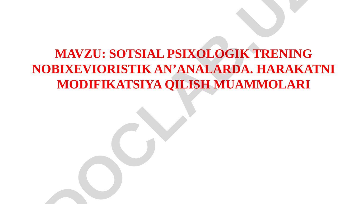 Sotsial psixologik trening nobixeioristik an'analarda. Harakatni modifikatsiya qilish muammolari