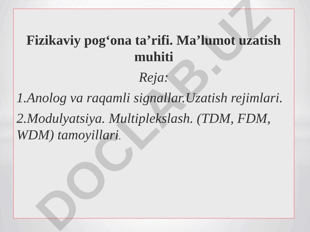 Fizikaviy pog‘ona ta’rifi va ma’lumot uzatish muhiti