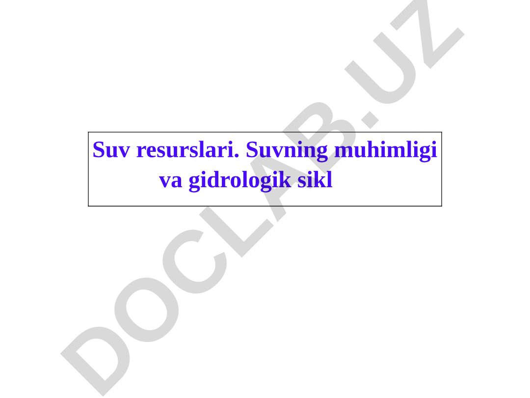 Suv resurslari holati, taqsimlanishi va muhofazasi