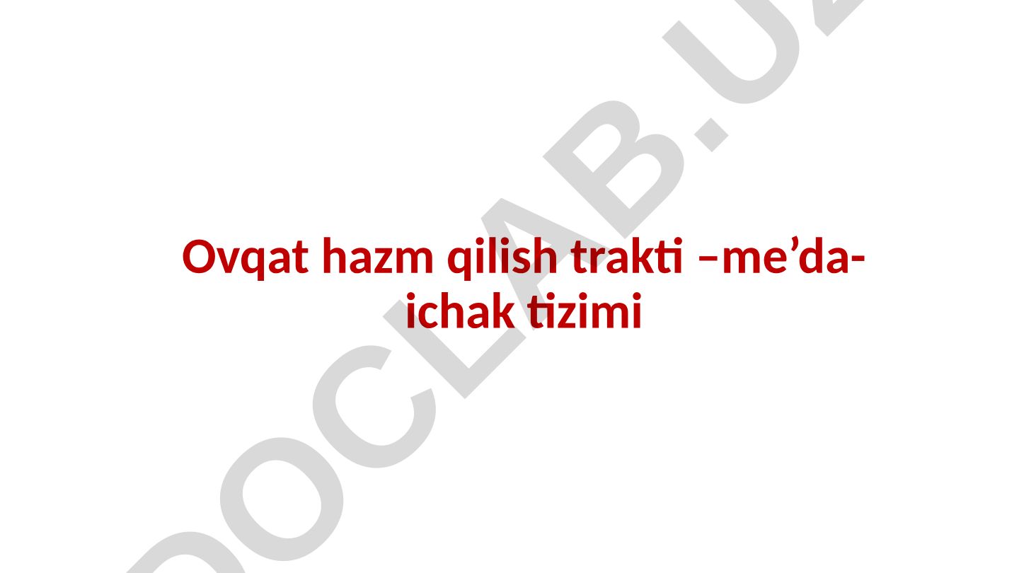 Ovqat hazm qilish trakti – me'da-ichak tizimi