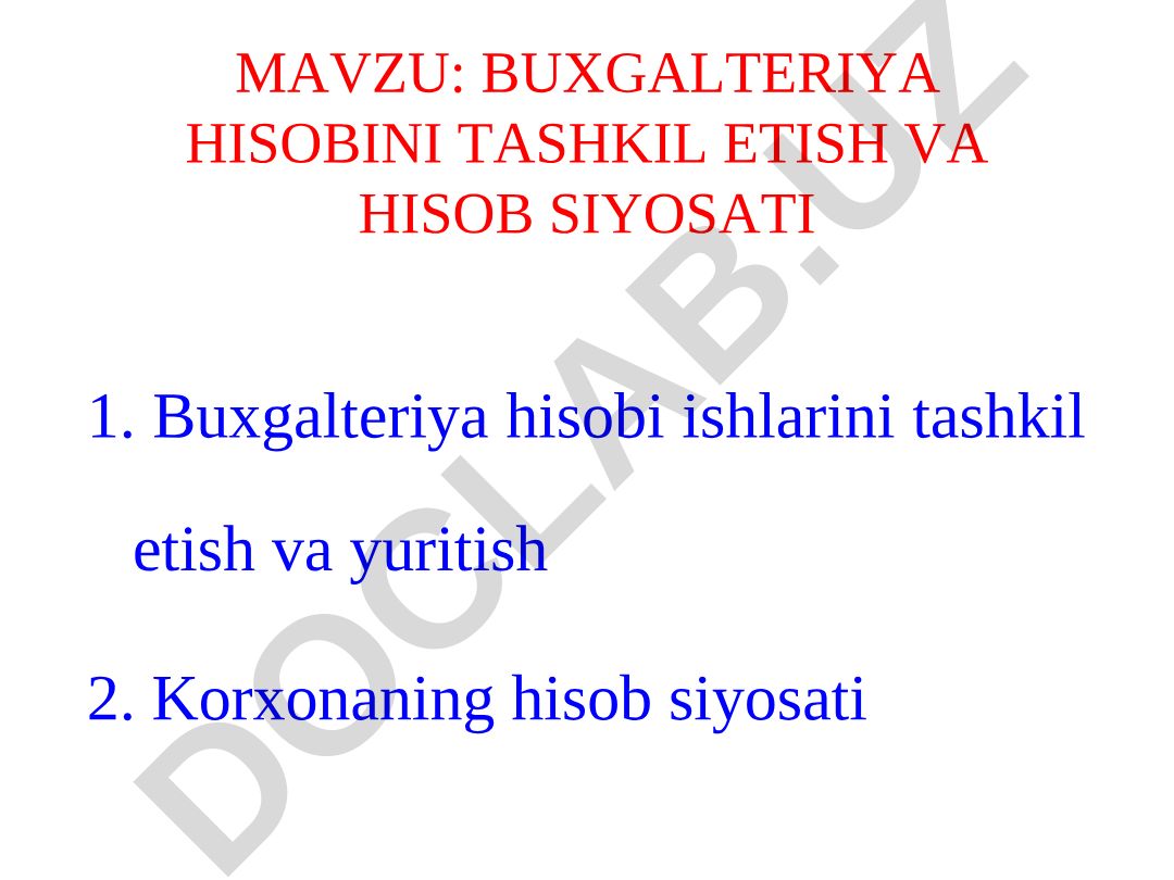 BUXGALTERIYA HISOBINI TASHKIL ETISH VA HISOB SIYOSATI
