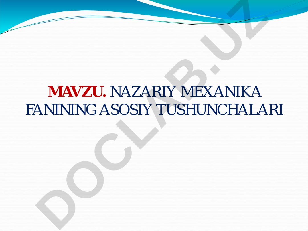 Nazariy mexanika fanining asosiy tushunchalari