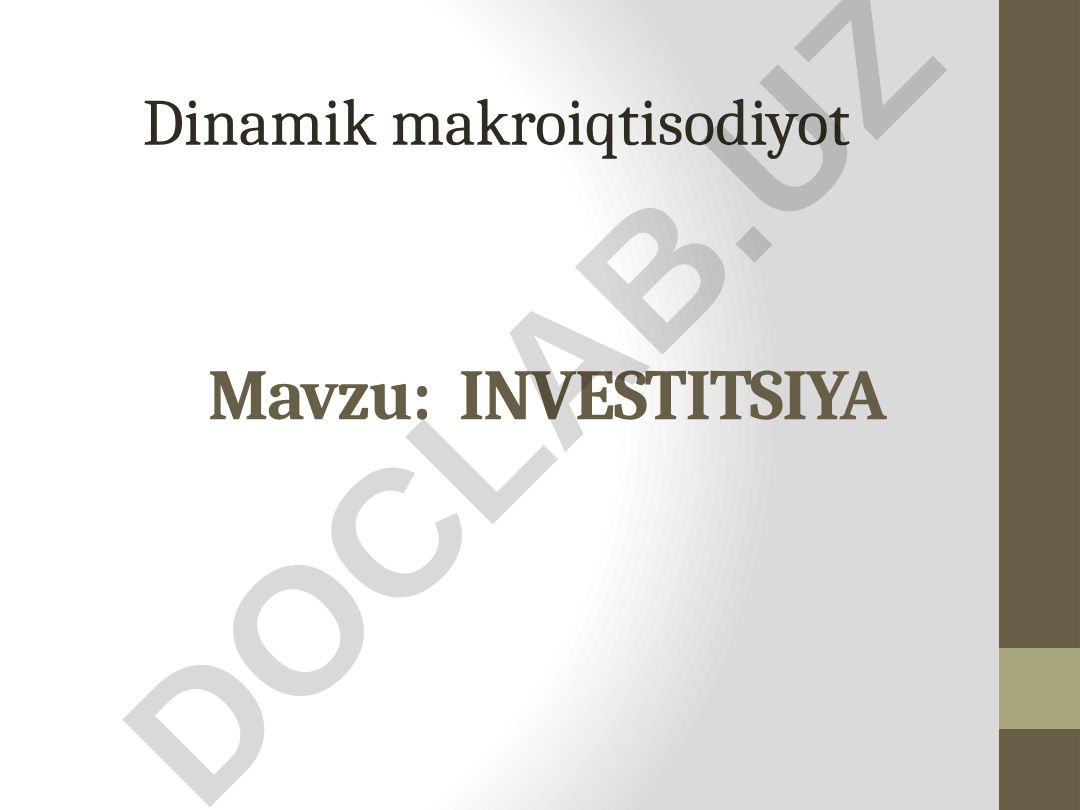 INVESTITSIYA Dinamik makroiqtisodiyot REJA Investitsiyalarning mohiyati, grafigi va funksiyasi; Investitsiyalar dinamikasini belgilovchi foiz stavkasidan boshqa omillar; O’zbekistonning investitsiya siyosati hamda investitsiyalar dinamikasi