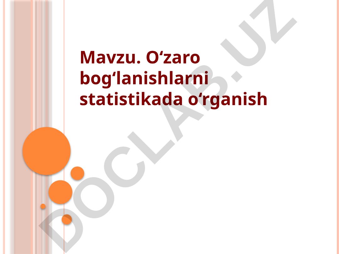 O‘zaro bog‘lanishlarni statistikada o‘rganish