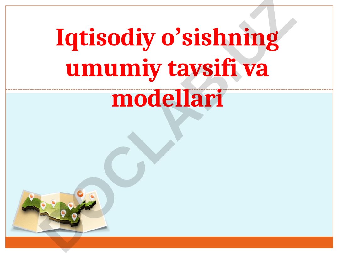 Iqtisodiy o'sishning umumiy tavsifi va modellari