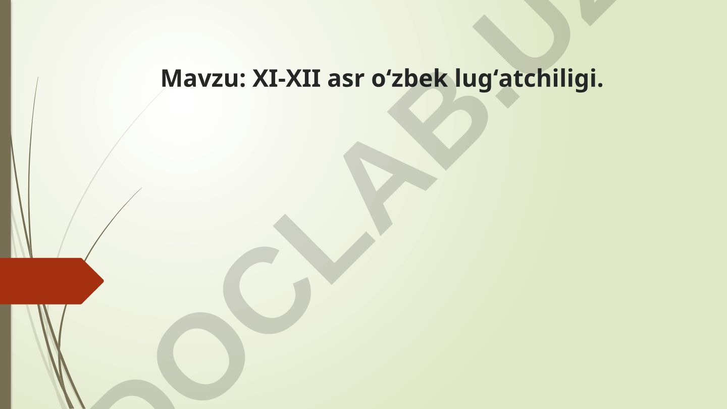 XI-XII asr o‘zbek lug‘atchiligi