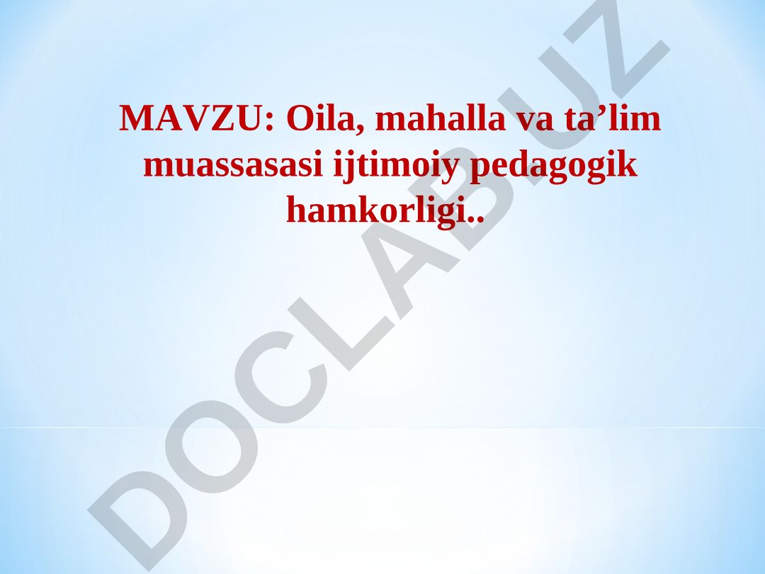 Oila, mahalla va ta’lim muassasasi ijtimoiy pedagogik hamkorligi