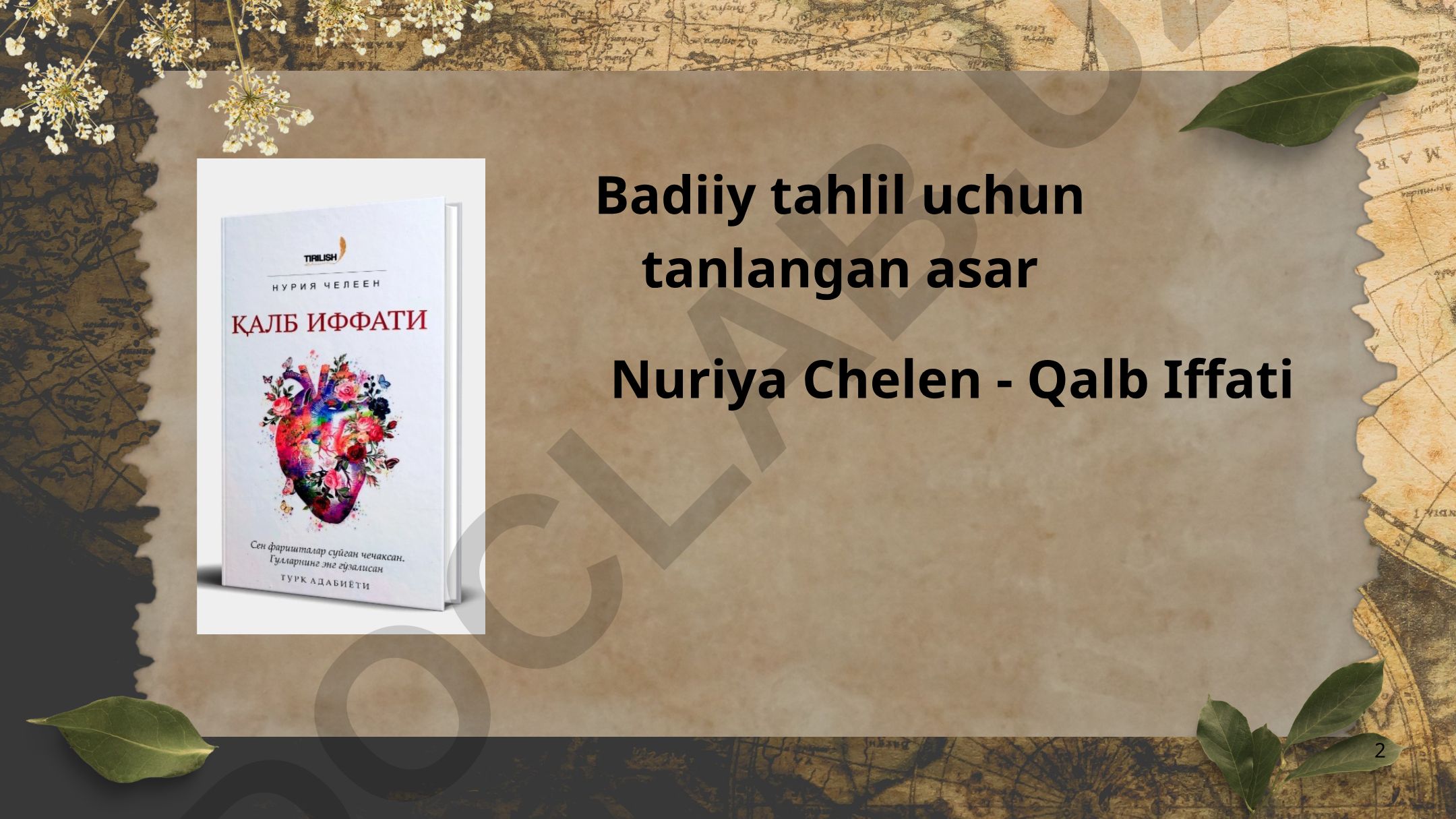 Nuriya Chelen - Qalb Iffati badiiy tahlili