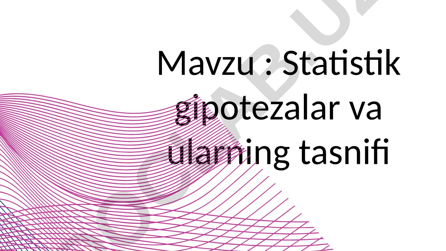 Statistik gipotezalar va ularning tasnifi