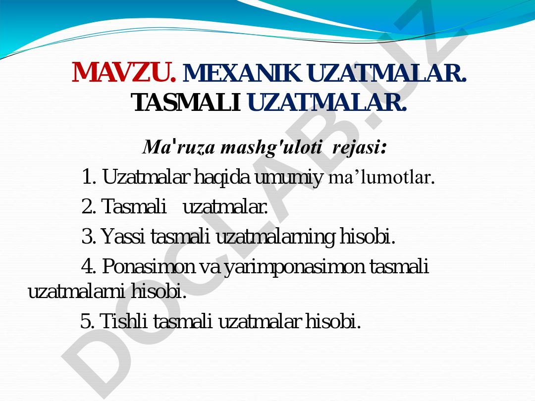 MEXANIK UZATMALAR. TASMALI UZATMALAR